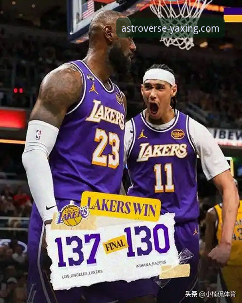 深度解析NBA焦点战：湖人137-130力克步行者，多巨头模式下的攻防博弈教程